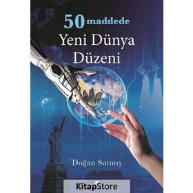 50 Maddede Yeni Dünya Düzeni - Doğan Satmış