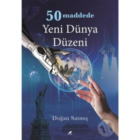 50 Maddede Yeni Dünya Düzeni - Doğan Satmış