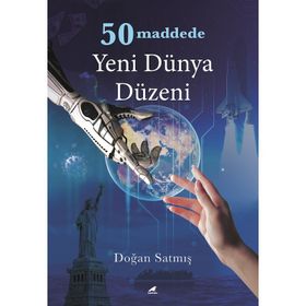 50 Maddede Yeni Dünya Düzeni - Doğan Satmış