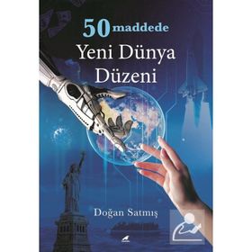 50 Maddede Yeni Dünya Düzeni - Doğan Satmış
