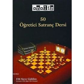 50 ÖĞRETICI SATRANÇ DERSI - STEVE GIDDINS