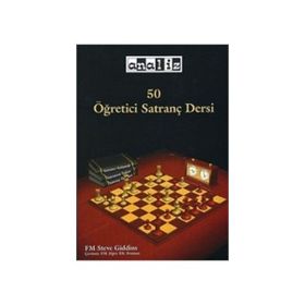 50 ÖĞRETICI SATRANÇ DERSI - STEVE GIDDINS