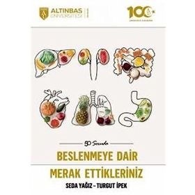 50 Soruda Beslenmeye Dair Merak Ettikleriniz - Altınbaş Üniversitesi Yayınları