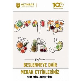 50 Soruda Beslenmeye Dair Merak Ettikleriniz - Altınbaş Üniversitesi Yayınları