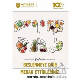 50 Soruda Beslenmeye Dair Merak Ettikleriniz - Altınbaş Üniversitesi Yayınları