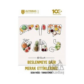 50 Soruda Beslenmeye Dair Merak Ettikleriniz - Altınbaş Üniversitesi Yayınları