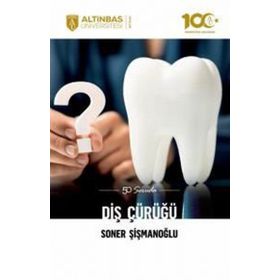 50 Soruda Diş Çürüğü - Altınbaş Üniversitesi Yayınları