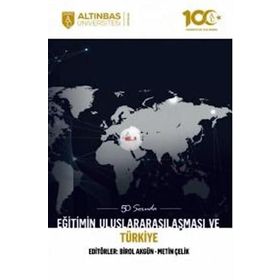 50 Soruda Eğitimin Uluslararasılaşması ve Türkiye - Altınbaş Üniversitesi Yayınları
