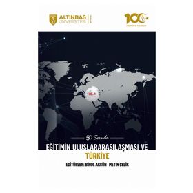 50 Soruda Eğitimin Uluslararasılaşması ve Türkiye - Altınbaş Üniversitesi Yayınları