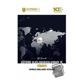 50 Soruda Eğitimin Uluslararasılaşması ve Türkiye - Altınbaş Üniversitesi Yayınları