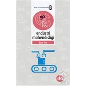 50 Soruda Endüstri Mühendisliği - Esra Baş