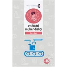 50 Soruda Endüstri Mühendisliği - Esra Baş