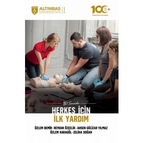 50 Soruda Herkes İçin İlk Yardım - Altınbaş Üniversitesi Yayınları