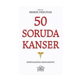50 Soruda Kanser - Berrin Pehlivan