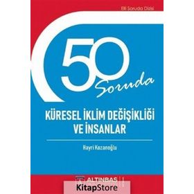 50 Soruda Küresel Iklim Değişikliği Ve Insanlar - Hayri Kozanoğlu