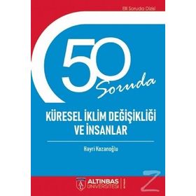 50 Soruda Küresel Iklim Değişikliği Ve Insanlar - Hayri Kozanoğlu