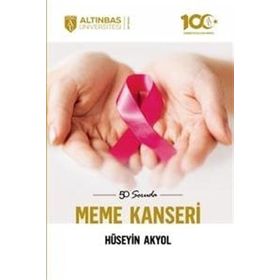 50 Soruda Meme Kanseri - Altınbaş Üniversitesi Yayınları