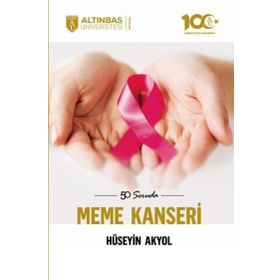 50 Soruda Meme Kanseri - Altınbaş Üniversitesi Yayınları