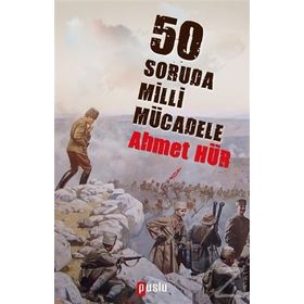 50 Soruda Milli Mücadele - Ahmet Hür