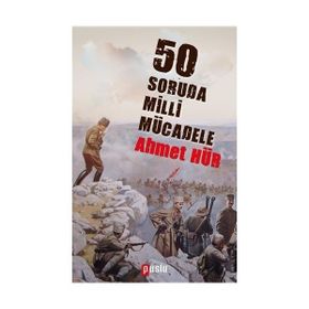 50 Soruda Milli Mücadele - Ahmet Hür