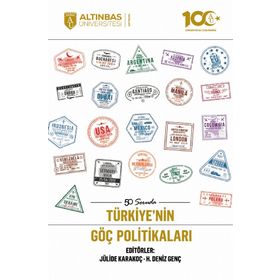50 Soruda Türkiye'nin Göç Politikaları - Altınbaş Üniversitesi Yayınları