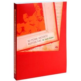 50 TÜRK MÜZİĞİ BESTEKÂRI - M. FATIH SALGAR