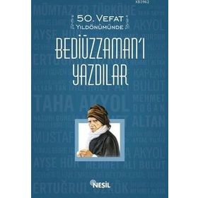 50 VEFAT YILDÖNÜMÜNDE BEDİÜZZAMAN'I YAZDILAR - HEYET