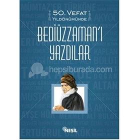 50 VEFAT YILDÖNÜMÜNDE BEDİÜZZAMAN'I YAZDILAR - HEYET