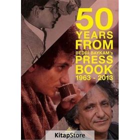 50 Years From Bedri Baykam’s Press Book - Bedri Baykam