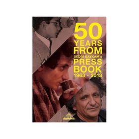 50 Years From Bedri Baykam’s Press Book - Bedri Baykam