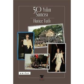 50 Yılın Sancısı - Hatice Tatlı