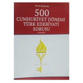 500 Cumhuriyet Dönemi Türk Edebiyatı Sorusu - Ali Selçuk