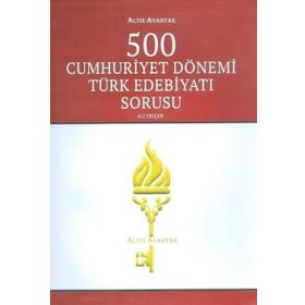 500 Cumhuriyet Dönemi Türk Edebiyatı Sorusu - Ali Selçuk