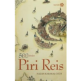 500 Yılın Ardından Piri Reis - Nazan Karakaş Özür