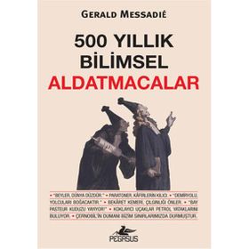 500 Yıllık Bilimsel Aldatmacalar - Gerald Messadie