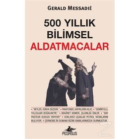 500 Yıllık Bilimsel Aldatmacalar - Gerald Messadie