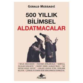 500 Yıllık Bilimsel Aldatmacalar - Gerald Messadie