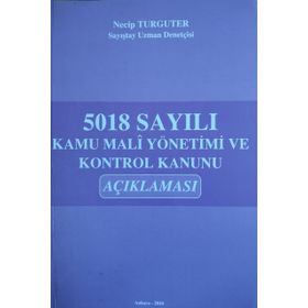 5018 SAYILI KAMU MALI YÖNETİMİ VE KONTROL KANUNU AÇIKLAMASI - NECIP TURGUTER