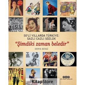 50’li Yıllarda Türkiye Sazlı Cazlı Sözlük - Şimdiki Zaman Beledir - Derya Bengi