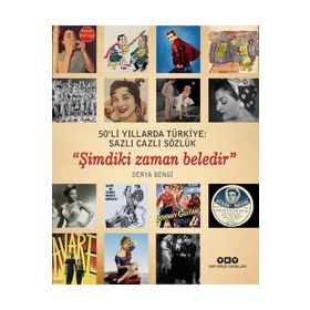 50’li Yıllarda Türkiye Sazlı Cazlı Sözlük - Şimdiki Zaman Beledir - Derya Bengi
