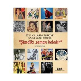 50’li Yıllarda Türkiye Sazlı Cazlı Sözlük - Şimdiki Zaman Beledir - Derya Bengi