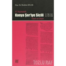 51 NUMARALI KONYA ŞER'İYE SICILI ÖZET VE DIZIN - İBRAHİM SOLAK