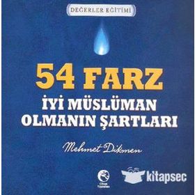54 FARZ - İYI MÜSLÜMAN OLMANIN ŞARTLARI - MEHMET DIKMEN