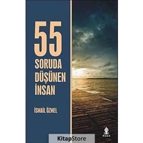 55 SORUDA DÜŞÜNEN İNSAN - İSMAİL ÖZMEL