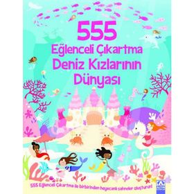 555 Eğlenceli Çıkartma - Deniz Kızlarının Dünyası - Altın Kitaplar