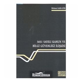 5651 Sayılı Kanun ve Bilgi Güvenliği İlişkisi - Mehmet Salih Gök