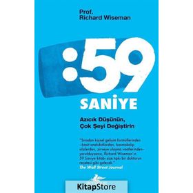 59 SANIYE AZICIK DÜŞÜNÜN, ÇOK ŞEYİ DEĞİŞTİRİN - RICHARD WISEMAN