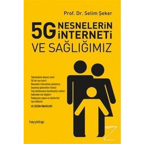 5G Nesnelerin İnterneti Ve Sağlığımız - Selim Şeker