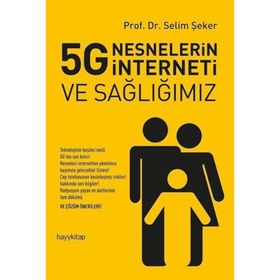 5G Nesnelerin İnterneti Ve Sağlığımız - Selim Şeker