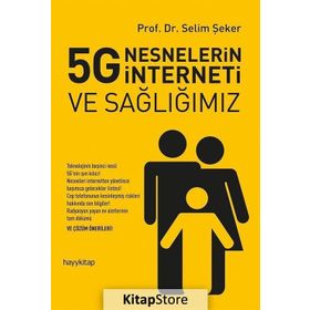 5G Nesnelerin İnterneti Ve Sağlığımız - Selim Şeker